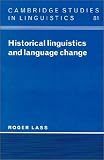 Historical Linguistics and Language Change (Cambridge Studies in Linguistics)