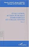 Evaluation, action publique territoriale et collectivités. Tome 2