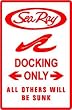 SEA RAY DOCKING sign * street boat race sport