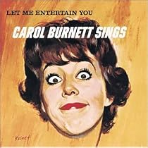 Let Me Entertain You: Carol Burnett Sings