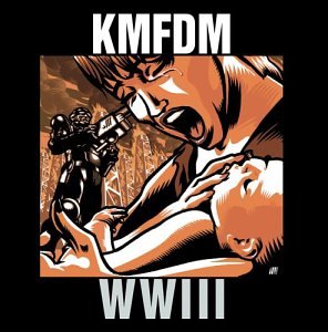 KMFDM - WWIII (World War III) - Zortam Music