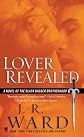Lover Revealed: A Novel of the Black Dagger Brotherhood