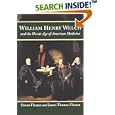 William Henry Welch and the Heroic Age of American Medicine by Simon Flexner and James Thomas Flexner