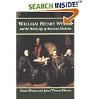 Click here to buy William Henry Welch and the Heroic Age of American Medicine by  Simon Flexner and James Thomas Flexner.