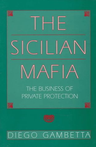 City Travel Guides Discounted   : The Sicilian Mafia: The Business of Private Protection