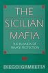 The Sicilian Mafia: The Business of Private Protection