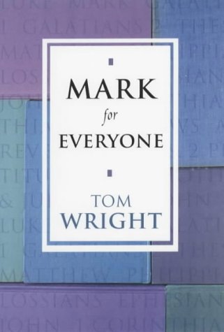 Mark for Everyone (New Testament Guides for Everyone)
