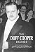 The Duff Cooper Diaries: 1915-1951