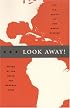 Look Away! The U.S. South in New World Studies (New Americanists)