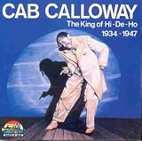 Review Cab Calloway  / The King of Hi-De-Ho 1934-1947
