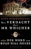 The Suspicions of Mr. Whicher: Murder and the Undoing of a Great Victorian Detective