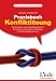 Bücher : Praxisbuch Konfliktlösung: Konstruktiv und selbstbewusst im Umgang mit Kunden, Kollegen und Geschäftspartnern