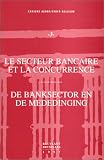 Le Secteur bancaire et la concurrence