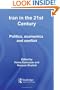 Iran in the 21st Century: Politics, Economics & Conflict (Iranian Studies)