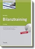 Bilanztraining: Jahresabschluss, Ansatz und Bewertung. Mit allen Änderungen durch das Bilanzrechtsmodernisierungsgesetz (BilMoG)