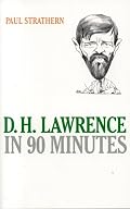D.H. Lawrence in 90 Minutes (Great Writers in 90 Minutes)