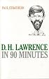 D.H. Lawrence in 90 Minutes (Great Writers in 90 Minutes)