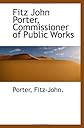Fitz John Porter, Commissioner of Public Works