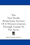 The New North: Being Some Account Of A Woman's Journey Through Canada To The Arctic