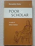 Poor scholar : a study of the works and days of William Carleton (1794-1869)