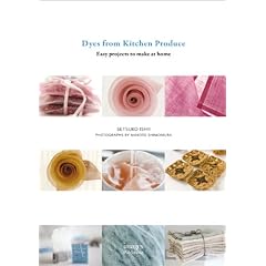 Dyes from Kitchen Produce: Easy Projects to Make at Home
