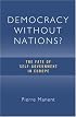 Democracy Without Nations: The Fate of Self-Government in Europe (Crosscurrents)