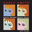 Keely Swings Basie Style...With Strings