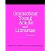 Connecting Young Adults And Libraries: A How-to-Do-It Manual For Librarians (How-to-Do-It Manuals for Libraries, No. 133) (How-to-Do-It Manuals for Libraries, No. 133.)
