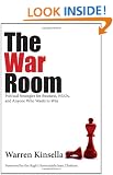 The War Room: Political Strategies for Business, NGOs, and Anyone Who Wants to Win