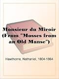 Monsieur du Miroir (From 'Mosses from an Old Manse')
