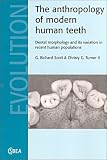 The Anthropology of Modern Human Teeth: Dental Morphology and Its Variation in Recent Human Populations
