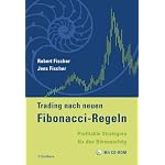 Trading nach neuen Fibonacci-Regeln. Profitable Strategien für den Börsenerfolg
