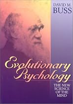 Evolutionary Psychology: The New Science of the Mind