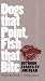 Book Dogs That Point, Fish That Bite: Outdoor Essays