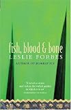 Fish, Blood & Bone