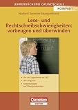Bild zu: Lehrerb&uuml;cherei Grundschule - Kompakt: Lese- und Rechtschreibschwierigkeiten: vorbeugen und &uuml;berwinden: Von der Legasthenie zur LRS - LRS-Diagnose - F&ouml;rderkonzepte und &Uuml;bungsmaterialien