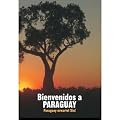 Bienvenidos a Paraguay/ Paraquay erwartet Sie!