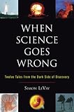 When Science Goes Wrong