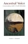 Ancestral Voice: Conversations with N. Scott Momaday (American Indian Lives)