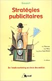 Stratégies publicitaires : De l\'étude marketing au choix des médias
