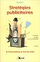 Strat�gies publicitaires : De l'�tude marketing au choix des m�dias