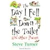 The Day I Fell Down the Toilet and Other Poems