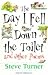 "The Day I Fell Down the Toilet and Other Poems