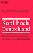  : Kopf hoch, Deutschland: Optimistische Geschichten aus einer verzagten Republik