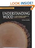 Understanding Wood: A Craftsman's Guide to Wood Technology