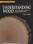 Understanding Wood: A Craftsman's Guide to Wood Technology