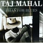 Phantom Blues by  Taj Mahal 
