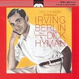 Dick Hyman - Face the Music: A Century of Irving Berlin Dick Hyman - Face the Music: A Century of Irving Berlin