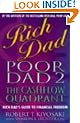 Rich Dad, Poor Dad 2: Cash Flow Quadrant - Rich Dad's Guide to Financial Freedom