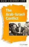 The Arab-Israeli Conflict (Studies in Contemporary History)